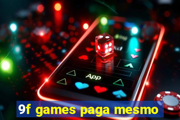 9f games paga mesmo